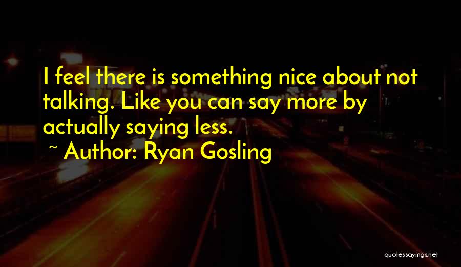 Ryan Gosling Quotes 1479402