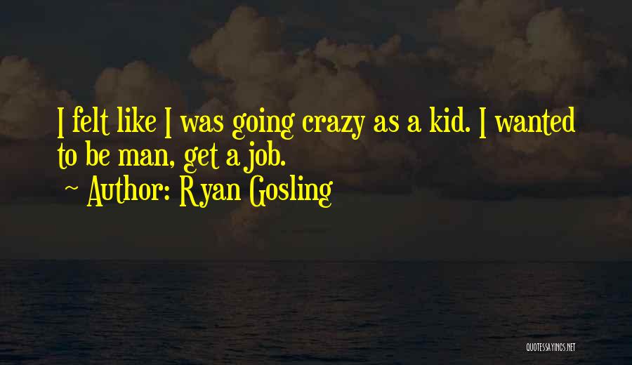 Ryan Gosling Quotes 2167714