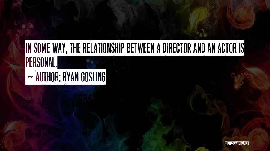 Ryan Gosling Quotes 2182057