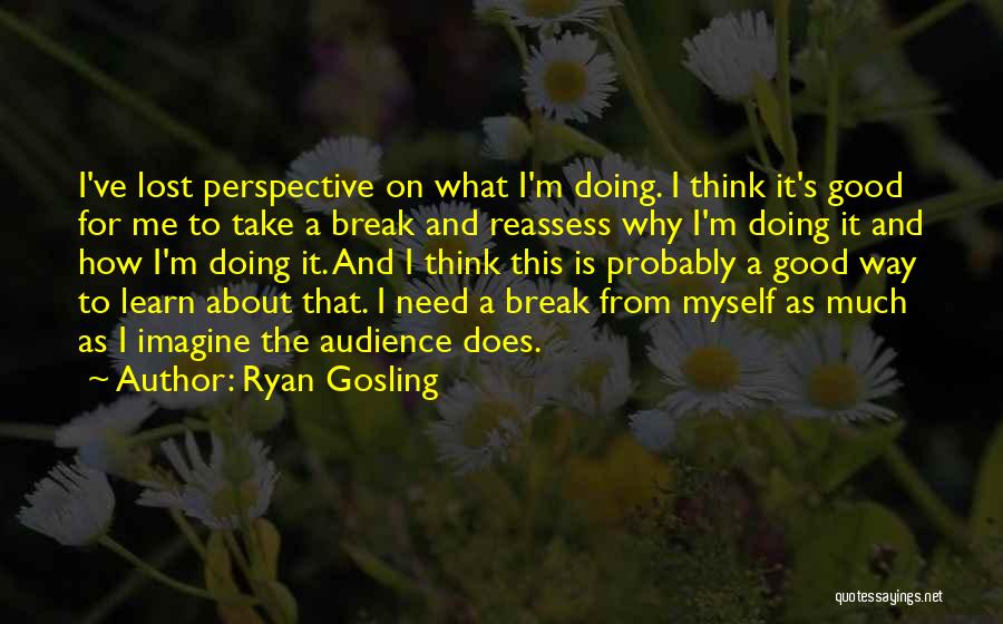 Ryan Gosling Quotes 529474