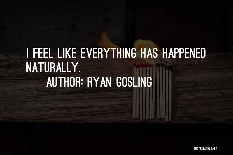 Ryan Gosling Quotes 530783
