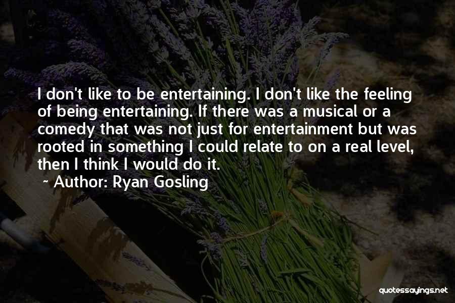 Ryan Gosling Quotes 697065