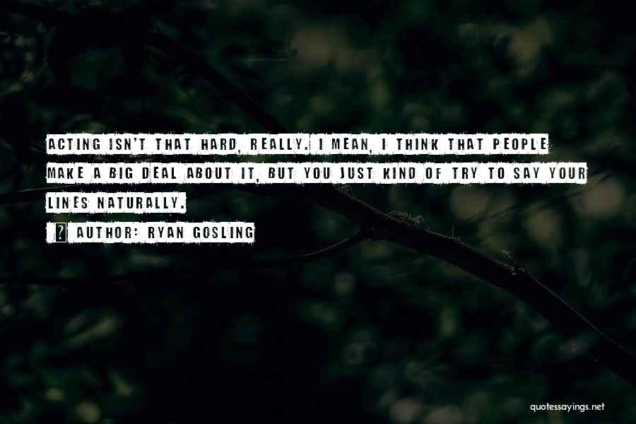 Ryan Gosling Quotes 916119