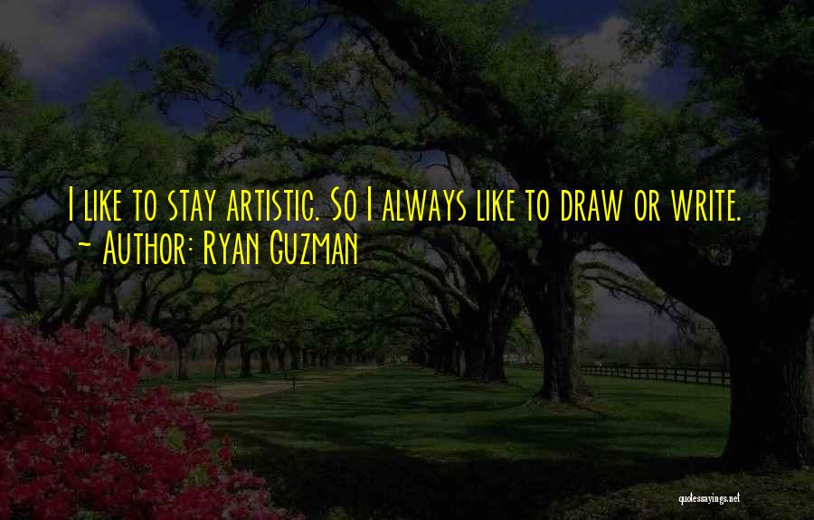 Ryan Guzman Quotes 1979880