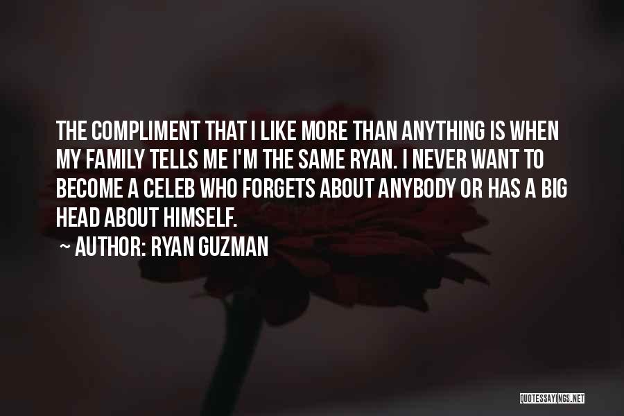 Ryan Guzman Quotes 2074077