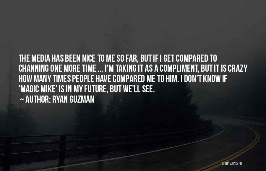 Ryan Guzman Quotes 2109245