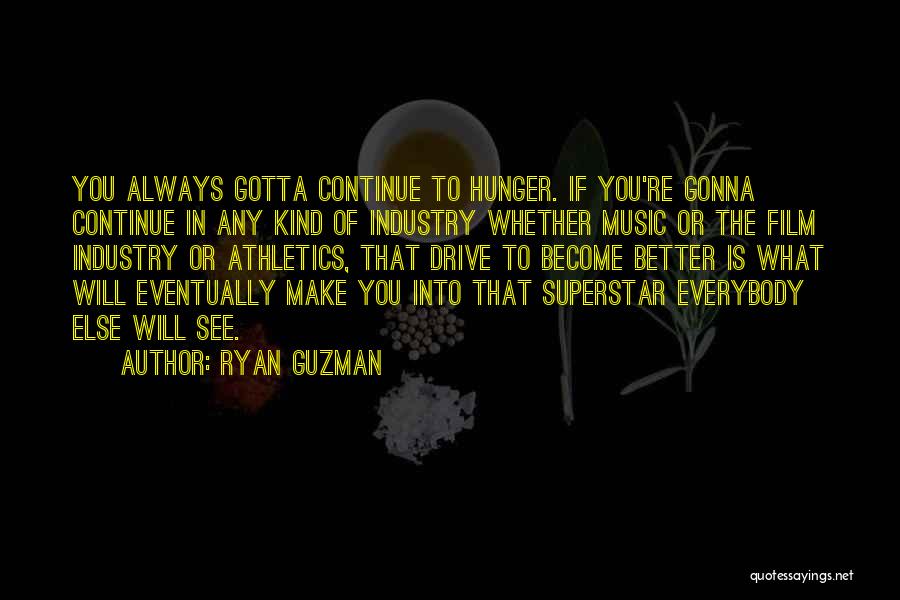 Ryan Guzman Quotes 301678