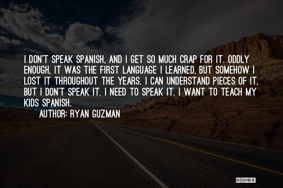 Ryan Guzman Quotes 624521