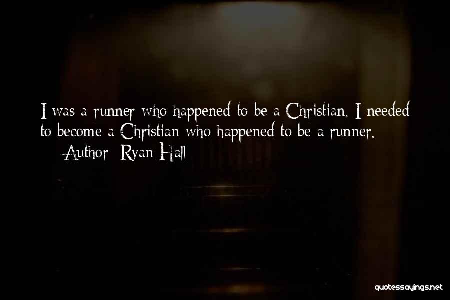 Ryan Hall Quotes 1199193