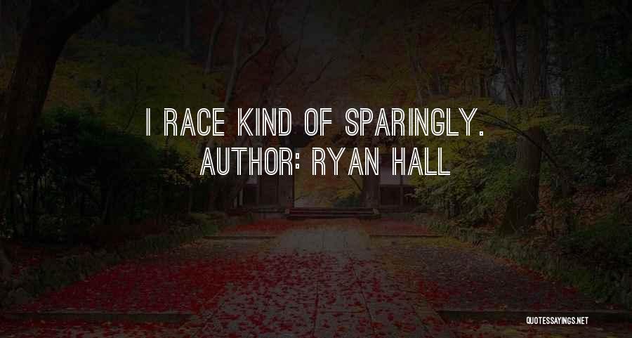 Ryan Hall Quotes 1980321