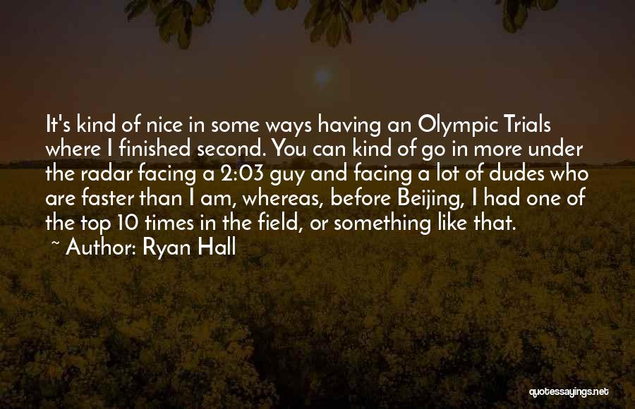 Ryan Hall Quotes 1990297