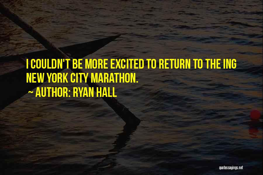 Ryan Hall Quotes 270062