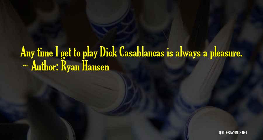 Ryan Hansen Quotes 1753588