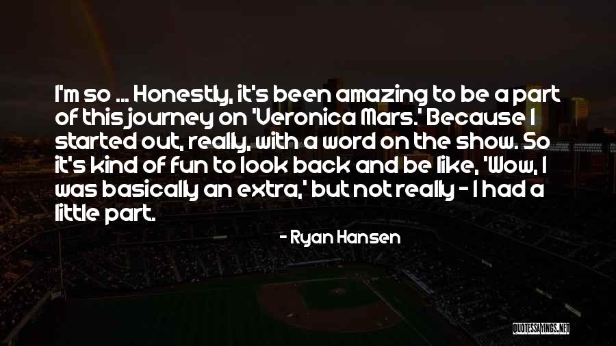Ryan Hansen Quotes 965149 Ryan Hansen Quotes 965149