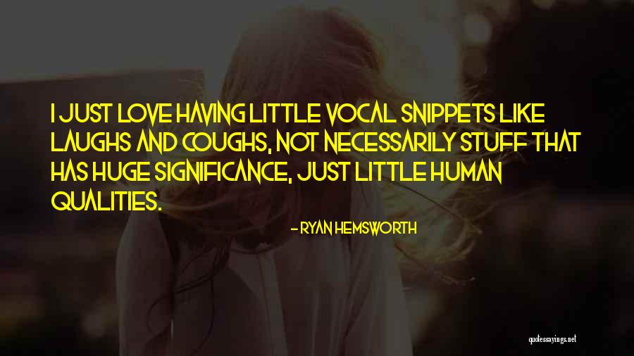 Ryan Hemsworth Quotes 191679 Ryan Hemsworth Quotes 191679