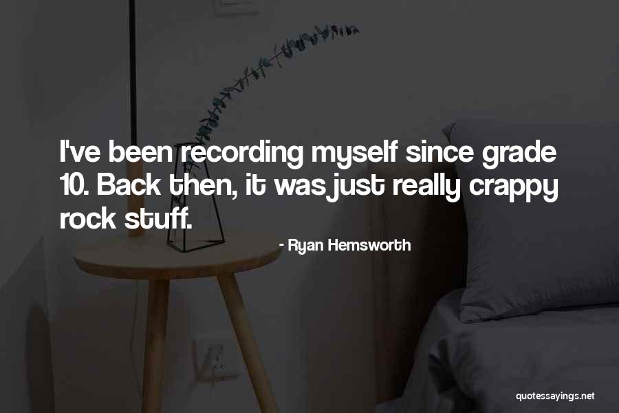 Ryan Hemsworth Quotes 466926