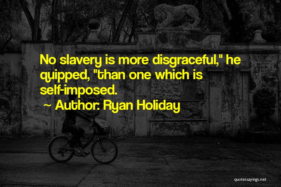 Ryan Holiday Quotes 2085137