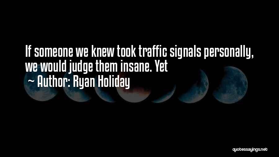 Ryan Holiday Quotes 837592