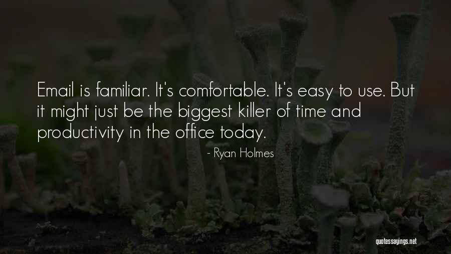 Ryan Holmes Quotes 1094154 Ryan Holmes Quotes 1094154