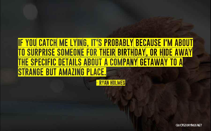 Ryan Holmes Quotes 1360003 Ryan Holmes Quotes 1360003