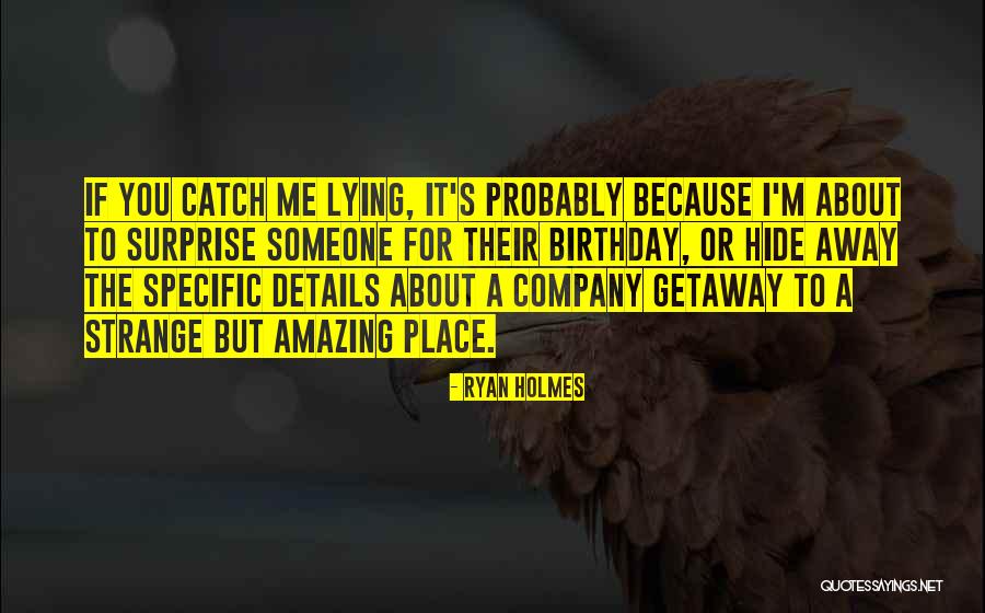 Ryan Holmes Quotes 1360003