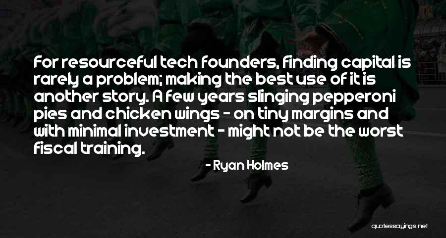 Ryan Holmes Quotes 1548942 Ryan Holmes Quotes 1548942