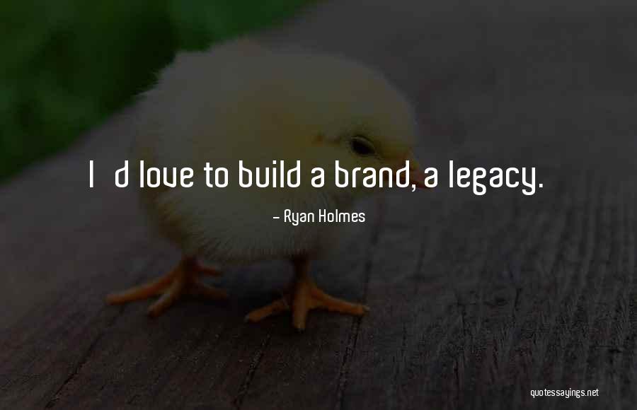 Ryan Holmes Quotes 2004474 Ryan Holmes Quotes 2004474