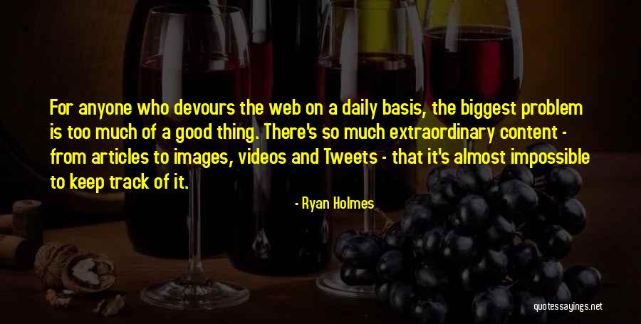 Ryan Holmes Quotes 441955