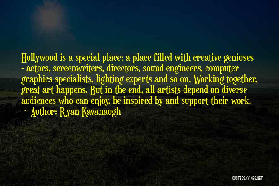 Ryan Kavanaugh Quotes 1215312