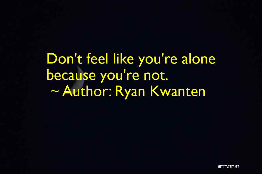 Ryan Kwanten Quotes 1061516