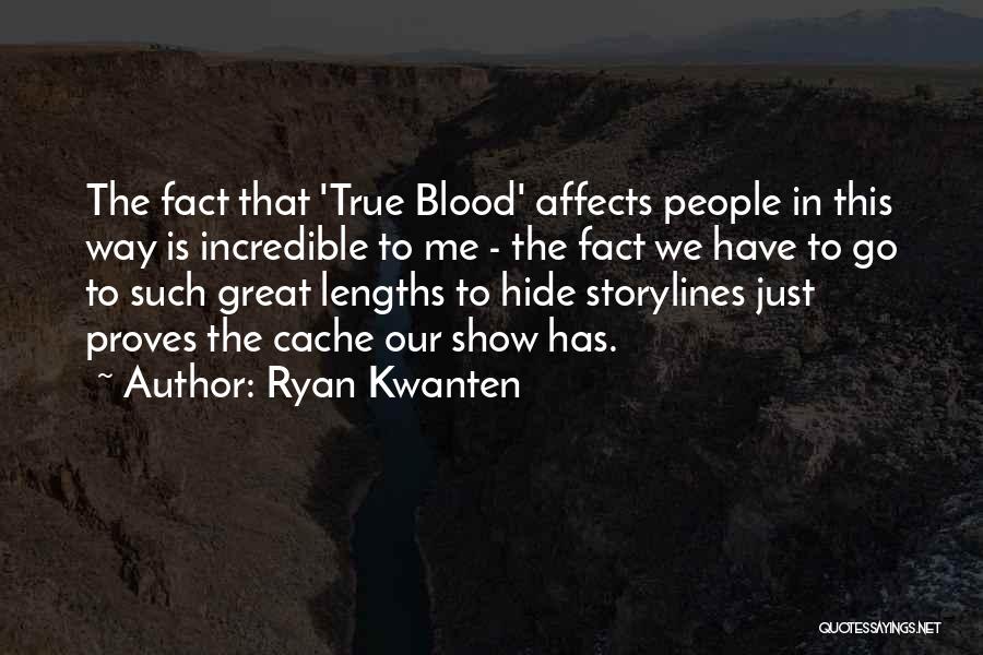 Ryan Kwanten Quotes 1262125
