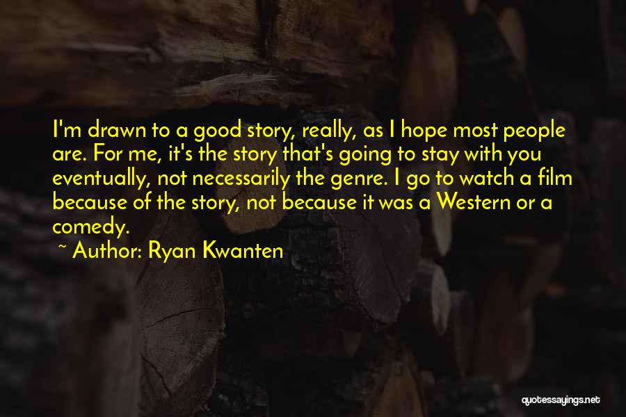 Ryan Kwanten Quotes 1605544