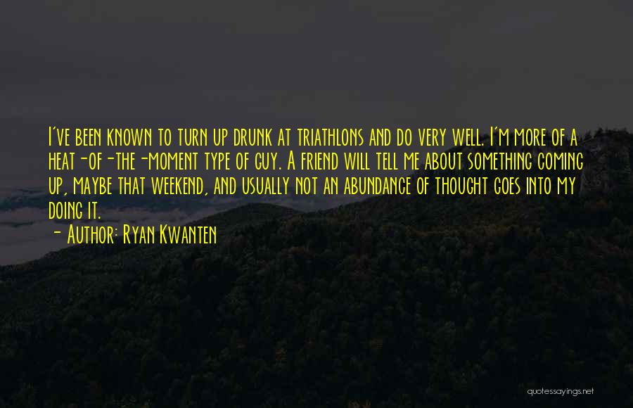 Ryan Kwanten Quotes 1703990