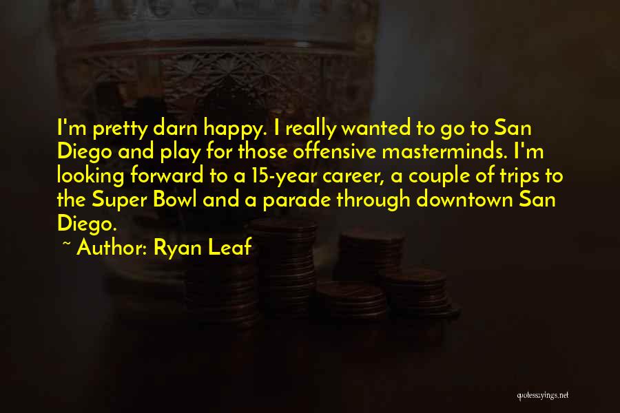 Ryan Leaf Quotes 775804