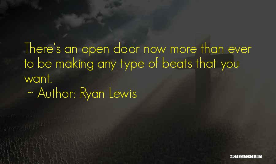 Ryan Lewis Quotes 1330888