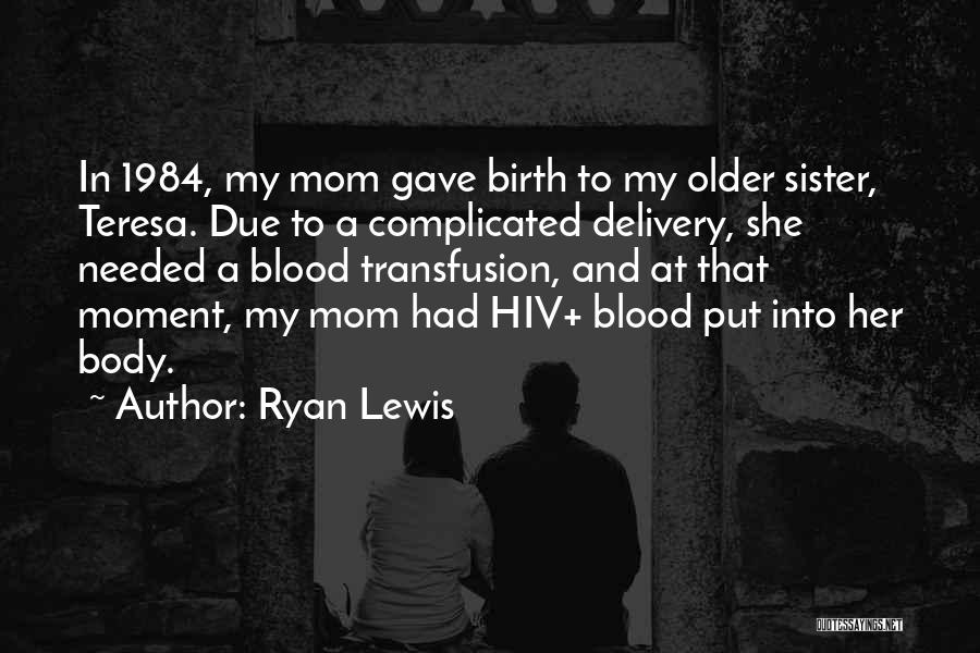 Ryan Lewis Quotes 324297