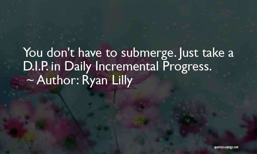 Ryan Lilly Quotes 1719948