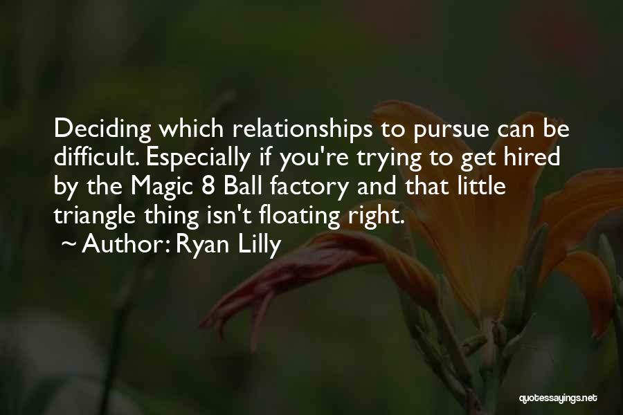 Ryan Lilly Quotes 378020