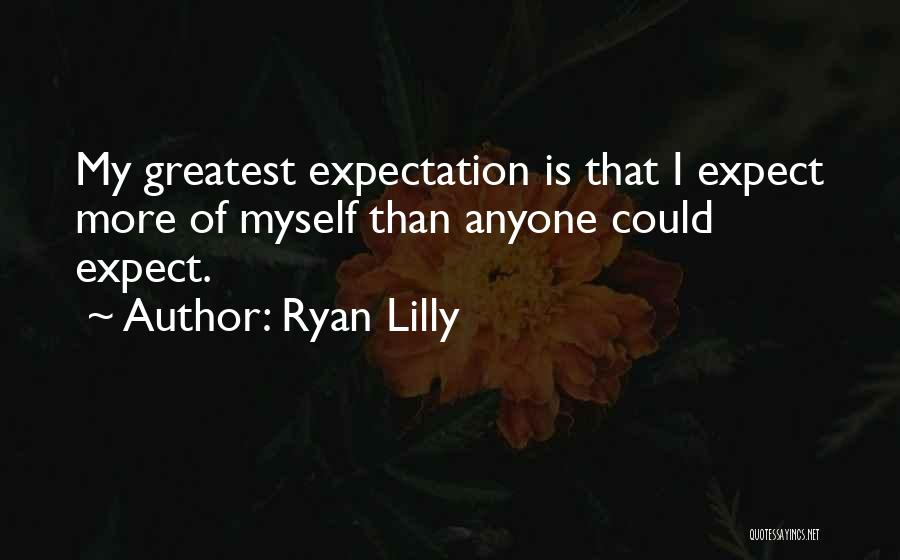 Ryan Lilly Quotes 397496