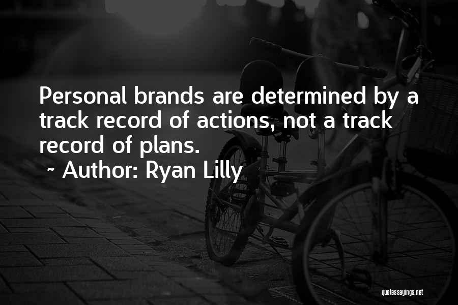 Ryan Lilly Quotes 792136