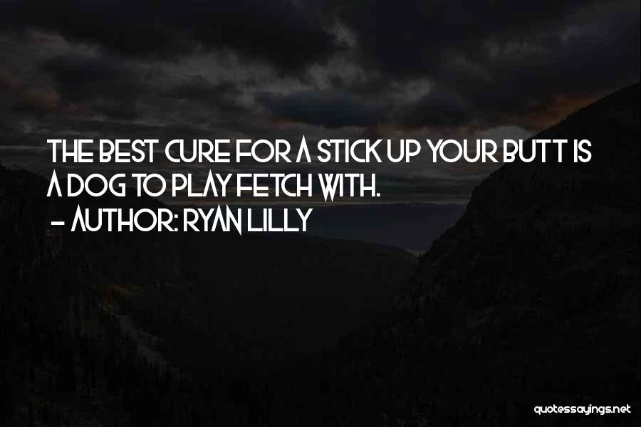 Ryan Lilly Quotes 836668