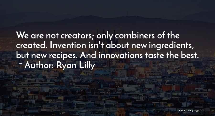 Ryan Lilly Quotes 897768