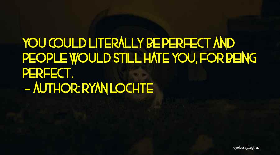 Ryan Lochte Quotes 1087176