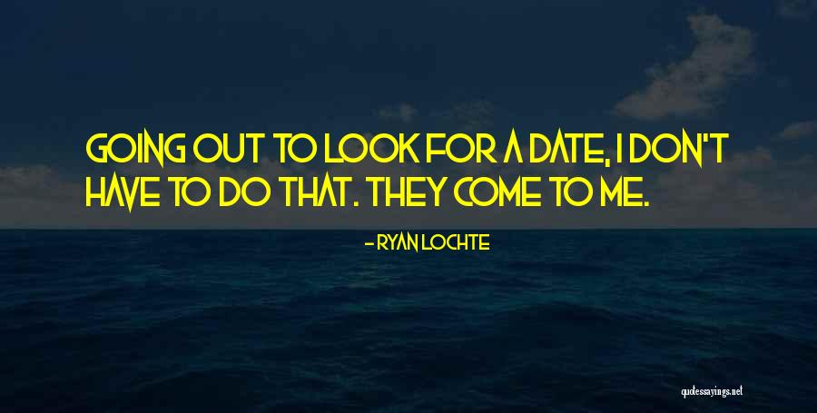 Ryan Lochte Quotes 1189232