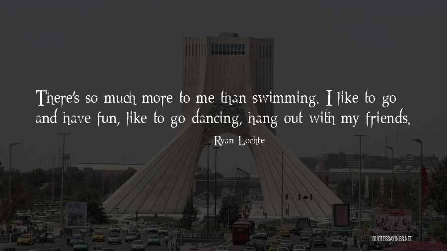 Ryan Lochte Quotes 1642185 Ryan Lochte Quotes 1642185