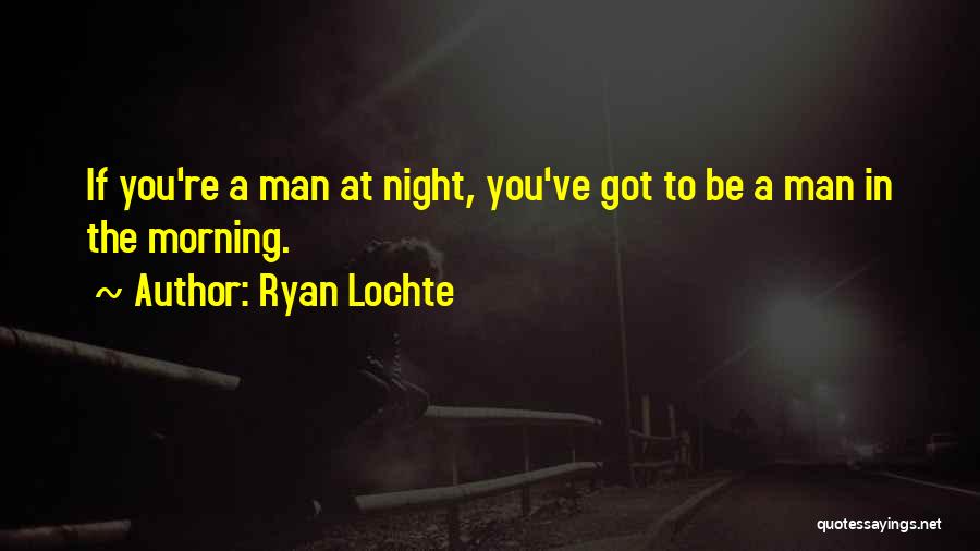 Ryan Lochte Quotes 1747822