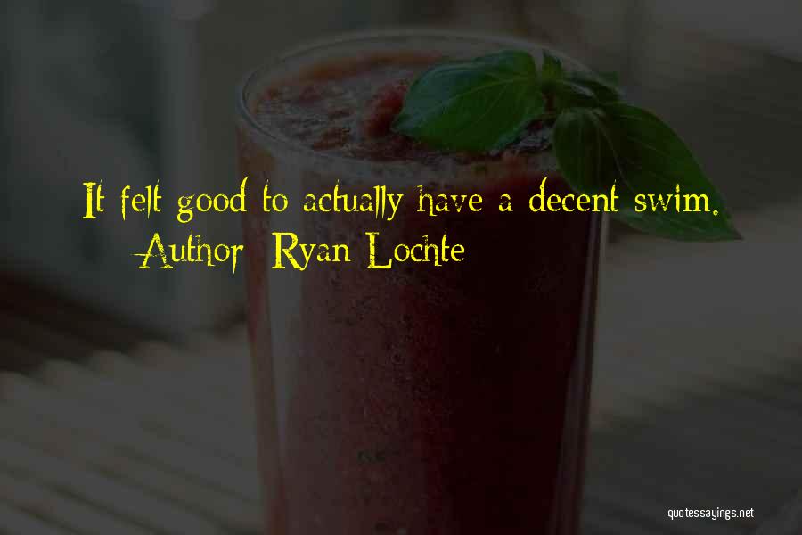 Ryan Lochte Quotes 2163718