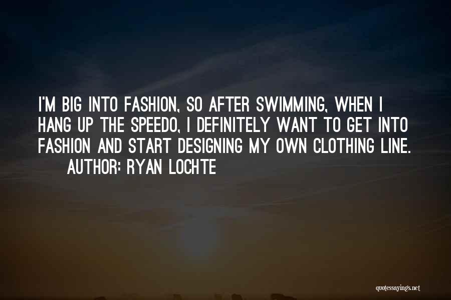 Ryan Lochte Quotes 2242005