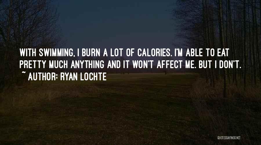 Ryan Lochte Quotes 76135