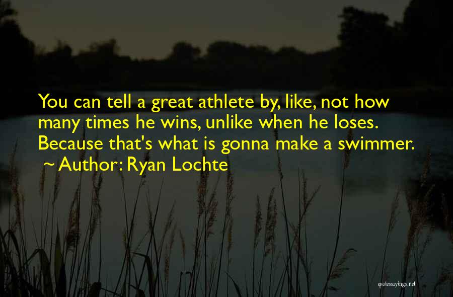 Ryan Lochte Quotes 779006